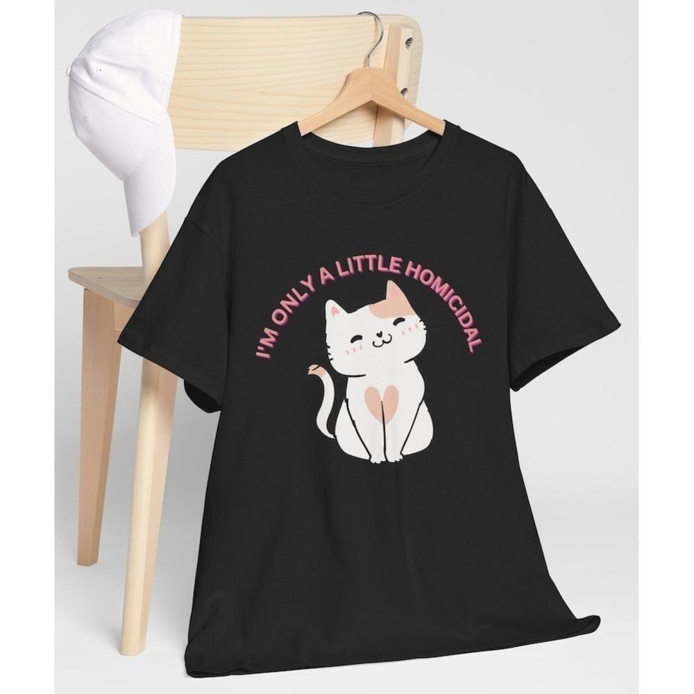 Im Only A Little Homicidal Funny Cat Lover Dark Humor TShirt